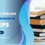 How to Publish Your Own Book in 9 Steps