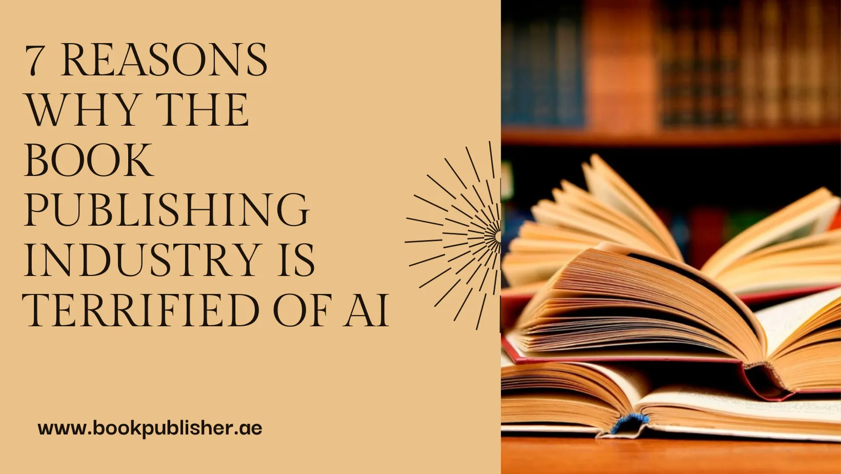 7 Reasons Why the Book Publishing Industry Is Terrified of AI