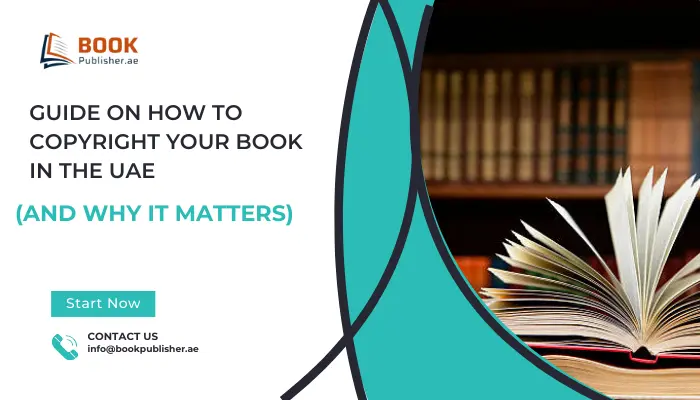 Guide on How to Copyright Your Book in the UAE (And Why It Matters)